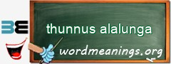 WordMeaning blackboard for thunnus alalunga